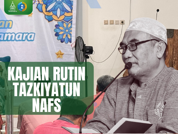 Kajian Rutin Tazkiyatun Nafs